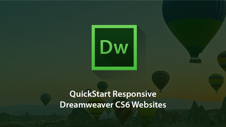 QuickStart! - Responsive Dreamweaver CS6 Websites