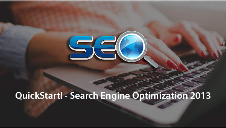 QuickStart! - Search Engine Optimization 2013
