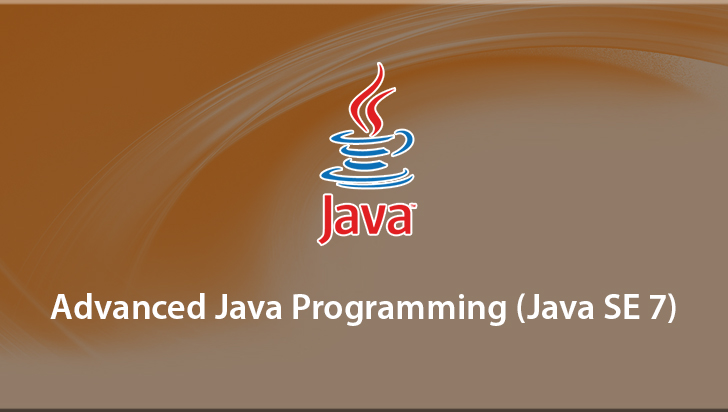 Advanced Java Programming (Java SE 7)