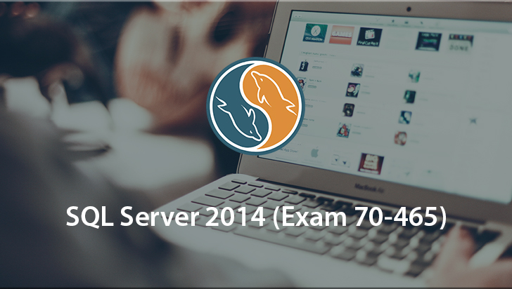 SQL Server 2014 (Exam 70-465)