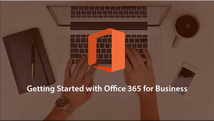 Getting Started with Office 365 for Business