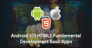 Android iOS HTML5 Mobile Game Development Basic Apps