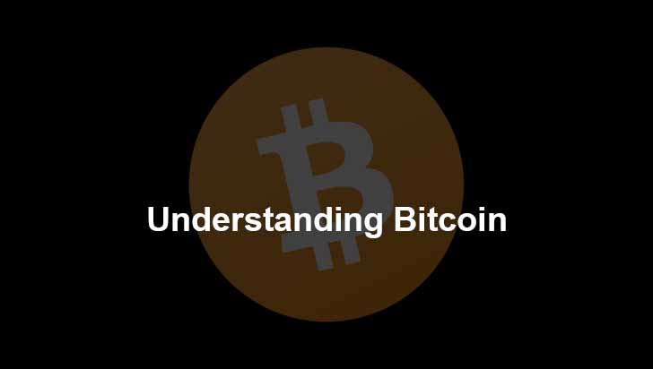 Understanding Bitcoin